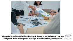 Réticence dolosive situation financière société